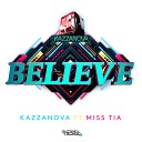 KAZZANOVA MissTia feat Miss Tia - Believe