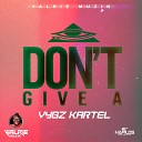 Vybz Kartel - I Don t Give A