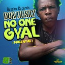Don Husky - No One Gyal More Gyal