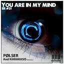 P lser - You Are In My Mind Original Mix