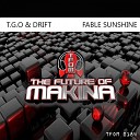T G O DRIFT - Fable Sunshine Original Mix