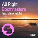 Bootmasters feat Visioneight - All Right Zinner Orffee Remix Edit
