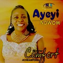 Comfort Acheampong - Ayeyi Ndwom