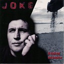 Joke - Od Tu ine Umoran