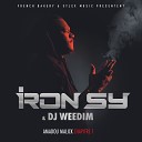 Iron Sy DJ Weedim - J ai fait mon trou sans percer