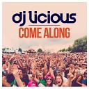 DJ Licious - Come Along Radio Edit