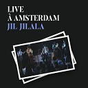 Jil Jilala - Wana Mal Hali Live Amsterdam