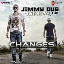 Jimmy Dub Feat John Rivas - Changes Fly Records Extended Mix