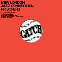 New London Jazz Connection - Prisoners Original Mix