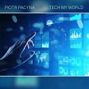 Piotr Pacyna - Tech My World