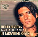 DJ Tarantino Организация выступление 7 909 252 91… - Antonio Banderas Cancion Del Mariachi DJ TARANTINO Radio Remix…