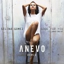 Selena Gomez feat Asap - Good For You Anevo Remix