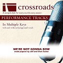 Crossroads Performance Tracks - We re Not Gonna Bow Performance Track High with Background Vocals in…