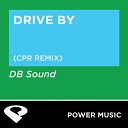 Power Music Workout - Drive By Cpr Remix Radio Edit