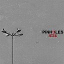 Pinholes - Place s