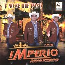 Trio Imperio Huasteco - Y No Se Qu Pas