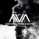 Andy Moor Somna feat BL EYES - Up In Smoke