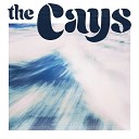 The Cays - Your Name
