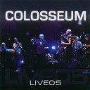 Colosseum - Lost Angeles Live at the Treibhaus Innsbruck 30 June 2005 2020 Remastered…