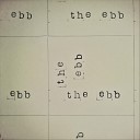 The Ebb - 102