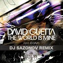 David Guetta - The World Is Mine Dj Sazonov Remix Radio Edit