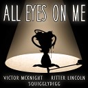 Victor McKnight - All Eyes on Me