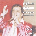 Azar Habib - Ah Min Aynayki
