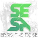 SESA - Bring the Noise Video Cut