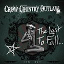 Crow Country Outlaw - In My Time of Dyin