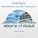 InnerSync - Gate Between Worlds Original Mix