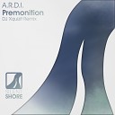 A R D I - Premonition DJ Xquizit Remix