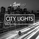 Truth x Lies - City Lights Radio Mix