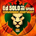 Ed Solo feat MC Spyda - Soundsystem Entertainer Instrumental Mix