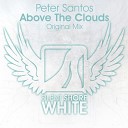 Peter Santos - Above The Clouds Original Mix