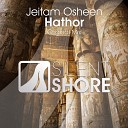 Jeitam Osheen - Hathor Original Mix
