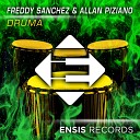 Freddy Sanchez Allan Piziano - Druma Original Mix