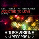 Eric Tyrell feat Natasha Burnett - Addicted to Love Sandro Diaz Instrumental…