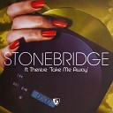 Stonebridge feat Therese - Take Me Away