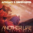Afrojack - Another Life Radio Mix feat Ester Dean