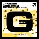 DJ Vartan - White Horse Samuele Sartini Big Tee 2016 Edit