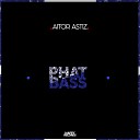 Aitor Astiz - Let The Bass Louder Original Mix