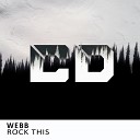 Webb - Rock This Original Mix
