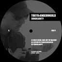Tokyo Underworld - Singularity Original Mix