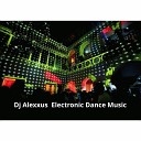 DJ Alexxus - Never Stop Original Mix