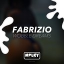 Fabrizio - Wobble Dreams Original Mix
