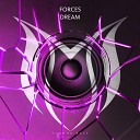 FORCES - Dream Original Mix