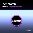 I Am Niamh - Bellend Gary Maguire Remix