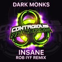 Dark Monks - Insane Extended Mix
