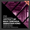 Sebastian King Maxi Taboada - How I Want Original Mix