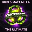 Riko Matt Milla - The Ultimate Original Mix